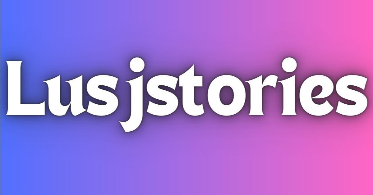 Lusjstories
