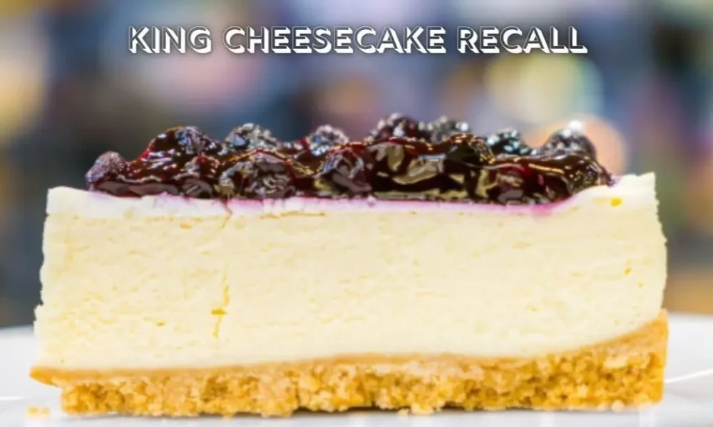king cheesecake recall