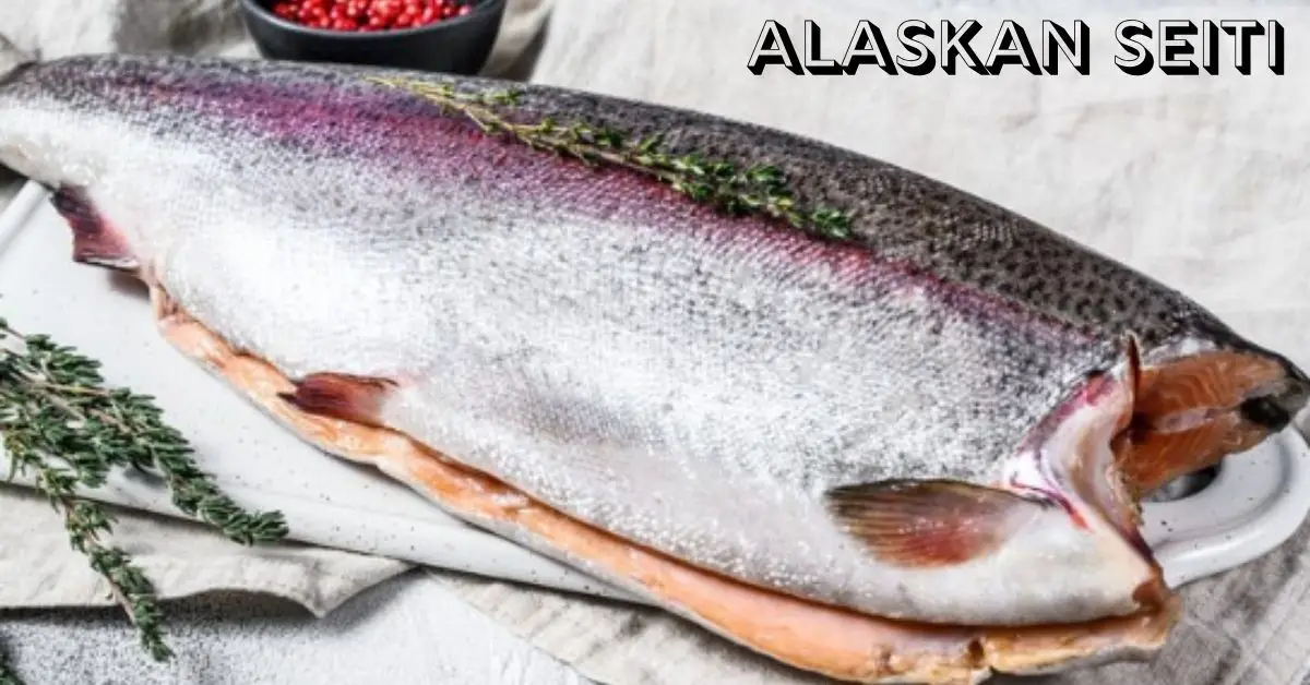 Alaskan Seiti