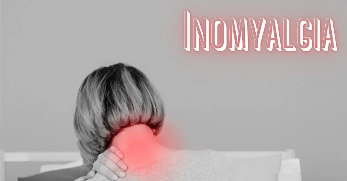 Inomyalgia