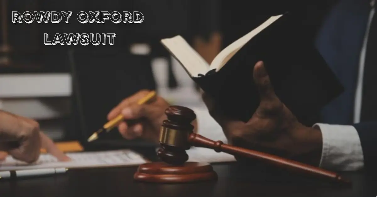 Rowdy Oxford Lawsuit