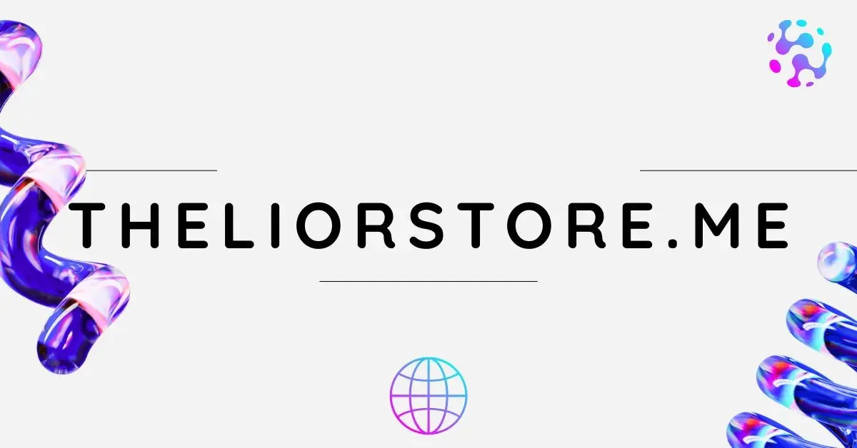 Theliorstore.me